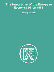 The Integration of the European Economy Since 1815 book cover