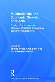 Multinationals and Economic Growth in East Asia: Foreign Direct Investment, Corporate Strategies and National Economic Development book cover