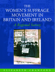 The Women's Suffrage Movement in Britain and Ireland: A Regional Survey book cover