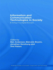 Information and Communications Technologies in Society: E-Living in a Digital Europe book cover