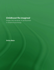 Childhood Re-imagined: Images and Narratives of Development in Analytical Psychology book cover