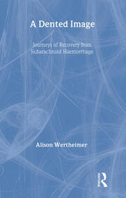 A Dented Image: Journeys of Recovery from Subarachnoid Haemorrhage book cover