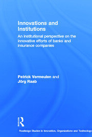 Innovations and Institutions: An Institutional Perspective on the Innovative Efforts of Banks and Insurance Companies book cover