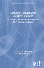 Changing Transatlantic Security Relations: Do the U.S, the EU and Russia Form a New Strategic Triangle? book cover
