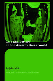 Life and Letters in the Ancient Greek World book cover