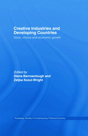 Creative Industries and Developing Countries: Voice, Choice and Economic Growth book cover