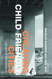 Creating Child Friendly Cities: Reinstating Kids in the City book cover