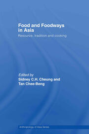 Food and Foodways in Asia: Resource, Tradition and Cooking book cover