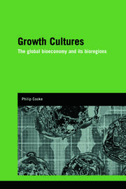 Growth Cultures: The Global Bioeconomy and its Bioregions book cover