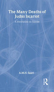 The Many Deaths of Judas Iscariot: A Meditation on Suicide book cover