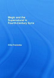 Magic and the Supernatural in Fourth Century Syria book cover