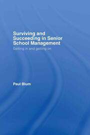 Surviving and Succeeding in Senior School Management: Getting In and Getting On book cover