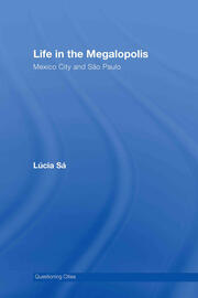 Life in the Megalopolis: Mexico City and Sao Paulo book cover