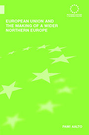 European Union and the Making of a Wider Northern Europe book cover