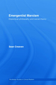 Emergentist Marxism: Dialectical Philosophy and Social Theory book cover