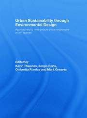 Urban Sustainability Through Environmental Design: Approaches to Time-People-Place Responsive Urban Spaces book cover