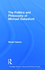 The Politics and Philosophy of Michael Oakeshott book cover