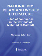Nationalism, Islam and World Literature: Sites of Confluence in the Writings of Mahmud Al-Mas’adi book cover