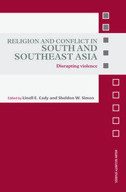 Religion and Conflict in South and Southeast Asia: Disrupting Violence book cover