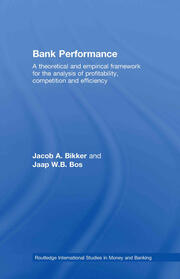 Bank Performance: A Theoretical and Empirical Framework for the Analysis of Profitability, Competition and Efficiency book cover
