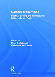Colonial Modernities: Building, Dwelling and Architecture in British India and Ceylon book cover