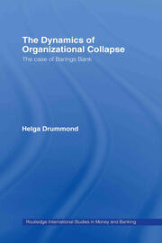The Dynamics of Organizational Collapse: The Case of Barings Bank book cover