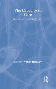 The Capacity to Care: Gender and Ethical Subjectivity book cover