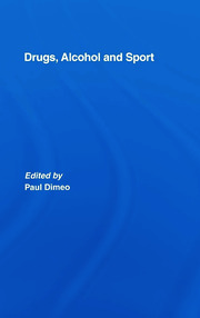 Drugs, Alcohol and Sport: A Critical History book cover