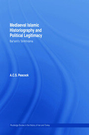 Mediaeval Islamic Historiography and Political Legitimacy: Bal'ami's Tarikhnamah book cover