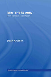Israel and its Army: From Cohesion to Confusion book cover
