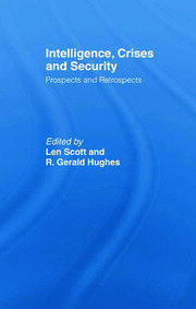 Intelligence, Crises and Security: Prospects and Retrospects book cover
