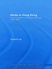 Media in Hong Kong: Press Freedom and Political Change, 1967-2005 book cover
