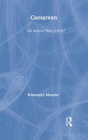Caesarean: Just Another Way of Birth? book cover