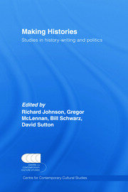 Making Histories: Studies in history-writing and politics book cover