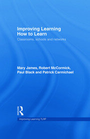 Improving Learning How to Learn: Classrooms, Schools and Networks book cover