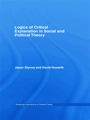 Logics of Critical Explanation in Social and Political Theory book cover