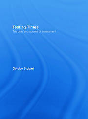 Testing Times: The Uses and Abuses of Assessment book cover