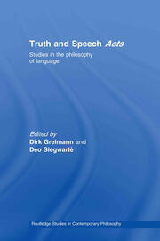 Truth and Speech Acts: Studies in the Philosophy of Language book cover