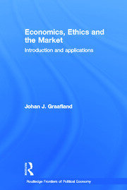 Economics, Ethics and the Market: Introduction and Applications book cover