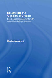 Educating the Gendered Citizen: sociological engagements with national and global agendas book cover