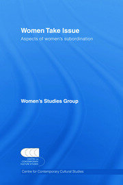 Women Take Issue: Aspects of Women's Subordination book cover
