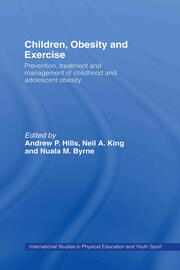 Children, Obesity and Exercise: Prevention, Treatment and Management of Childhood and Adolescent Obesity book cover