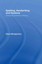 Spelling, Handwriting and Dyslexia: Overcoming Barriers to Learning book cover