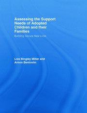 Assessing the Support Needs of Adopted Children and Their Families: Building Secure New Lives book cover