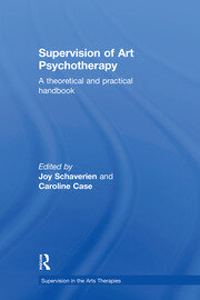 Supervision of Art Psychotherapy: A Theoretical and Practical Handbook book cover