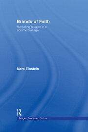 Brands of Faith: Marketing Religion in a Commercial Age book cover