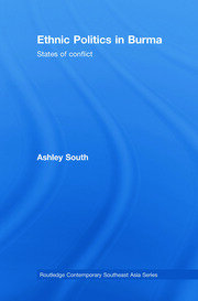 Ethnic Politics in Burma: States of Conflict book cover