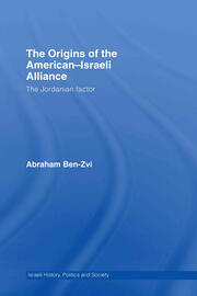 The Origins of the American-Israeli Alliance: The Jordanian Factor book cover