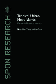 Tropical Urban Heat Islands: Climate, Buildings and Greenery book cover