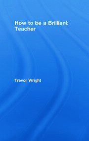 How to Be a Brilliant Teacher book cover